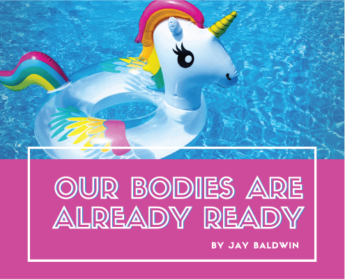 Our Bodies Are Already Ready by Jay Baldwin