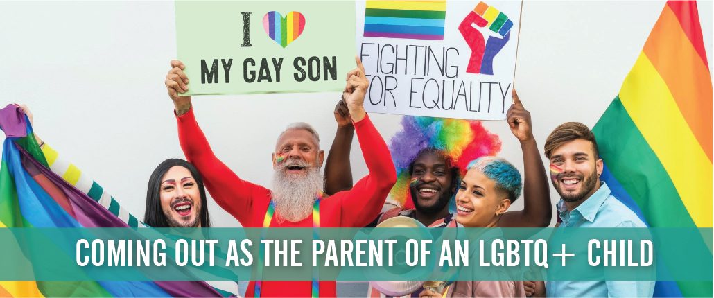 Coming Out As the Parent of An LGBTQ+ Child